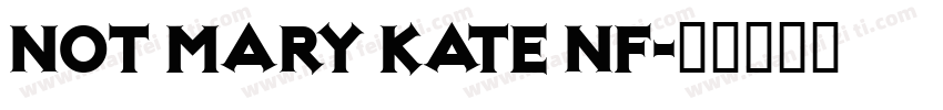 Not Mary Kate NF字体转换